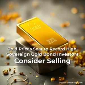 Artistic representation for Gold Prices Soar to Record High, Sovereign Gold Bond Investors Consider Selling