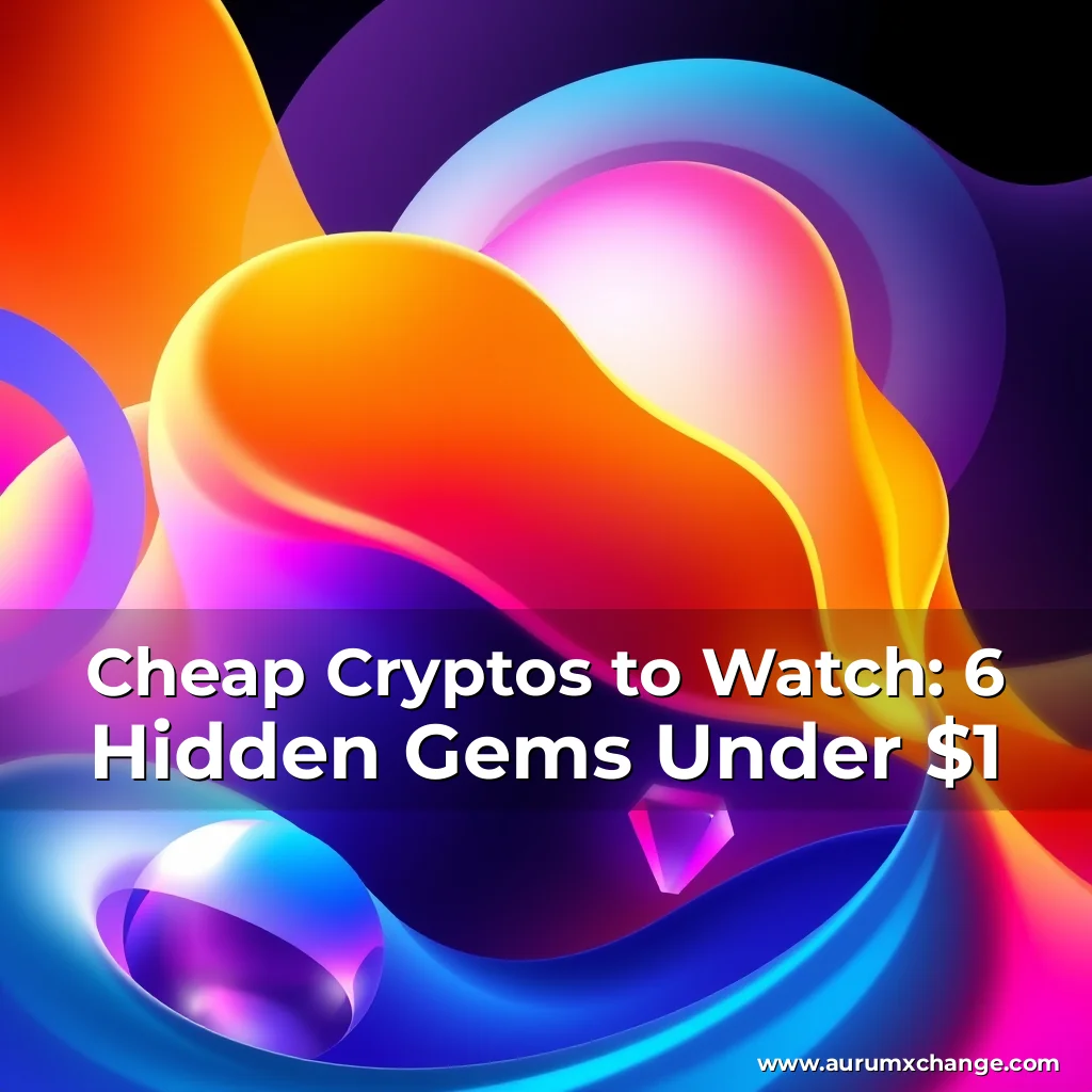 Artistic representation for Cheap Cryptos to Watch: 6 Hidden Gems Under $1