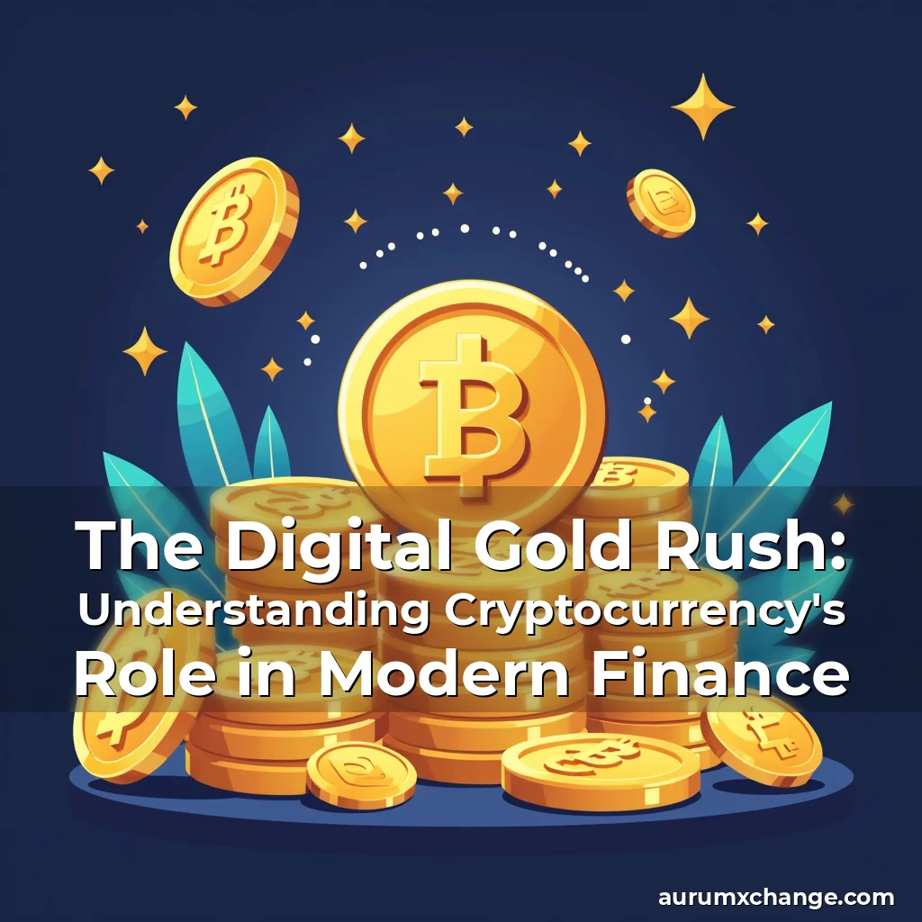 Artistic representation for The Digital Gold Rush: Understanding Cryptocurrency's Role in Modern Finance